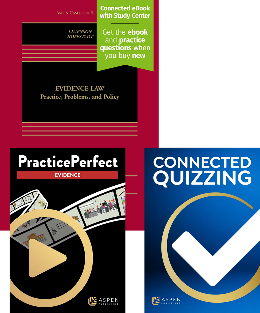 Bundle: Evidence Law: Policy, Practice, and Problems with PracticePerfect and Connected Quizzing, First Edition