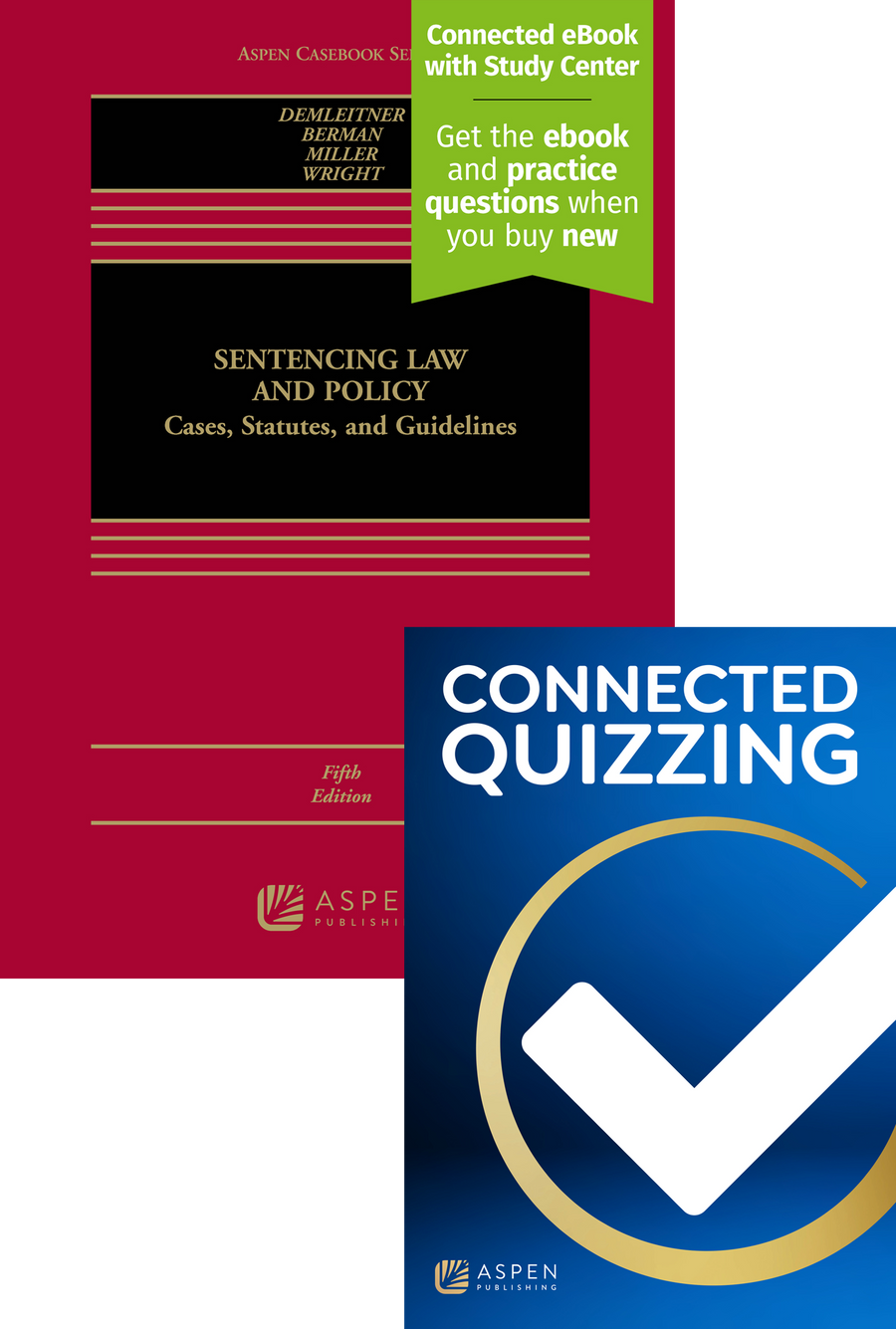 Bundle: Sentencing Law and Policy: Cases, Statutes, and Guidelines, Fifth Edition and Connected Quizzing