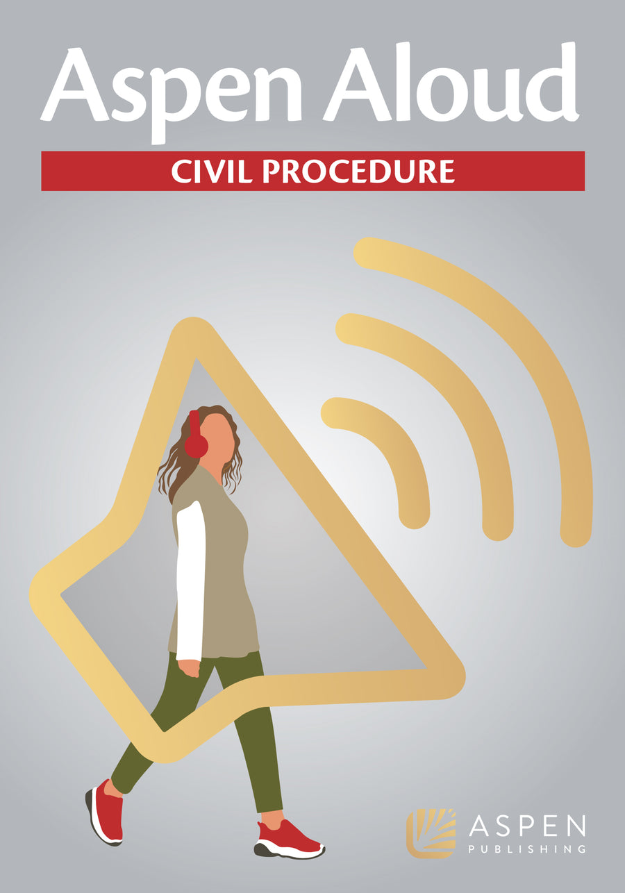 Aspen Aloud: Civil Procedure, First Edition