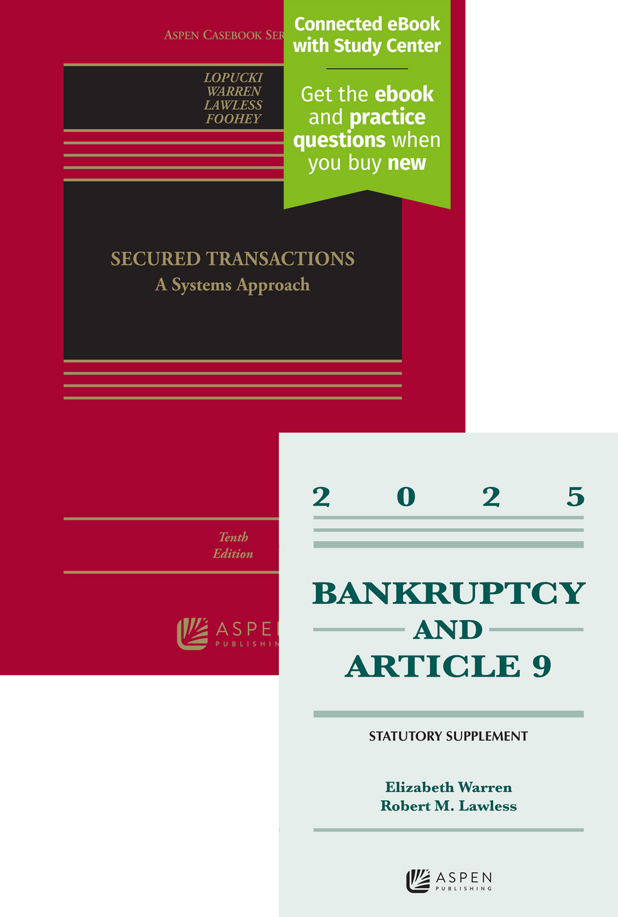 Bundle: Secured Transactions: A Systems Approach, Tenth Edition and Bankruptcy and Article 9 2025 Supplement